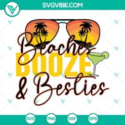 Summer, SVG Files, Funny Beach SVG File, Beaches Booze And Besties SVG Download 2