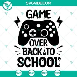 Game Over Back To School SVG Files, Boy Back To School SVG Image, First Day