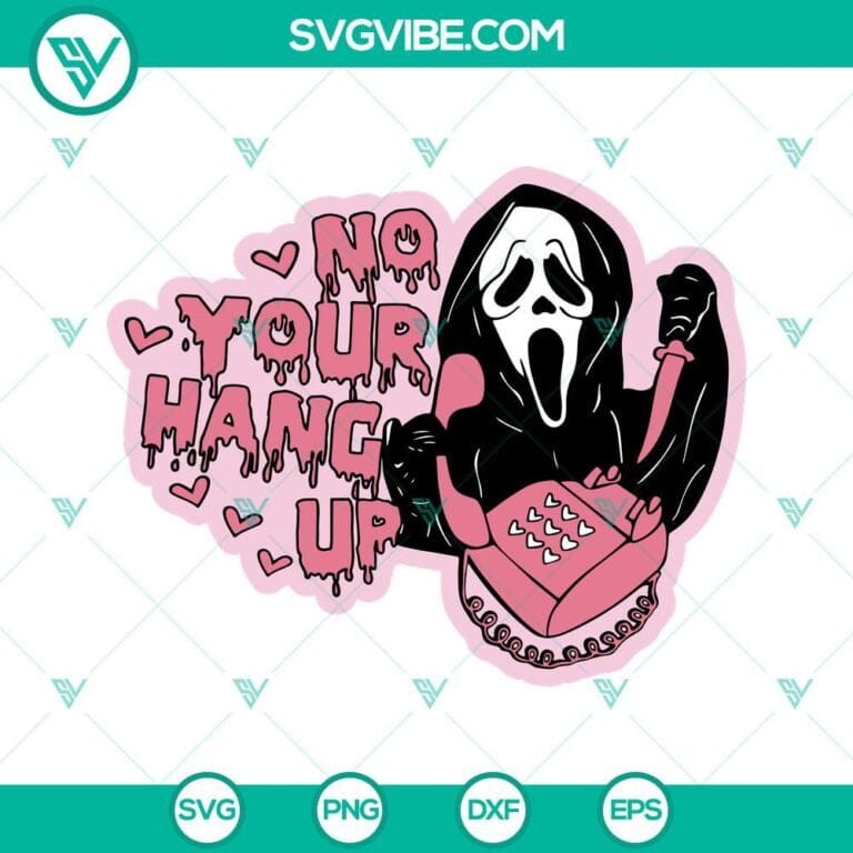 Ghostface Calling SVG Download, Scream SVG Files, No You Hang Up First ...