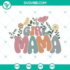 Family, Mom, Mothers Day, SVG Files, Mama SVG File, Mama Flowers SVG Image, 4