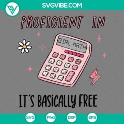 SVG Files, Trending, Girl Math SVG Files, Proficient In It’s Basically Free 8