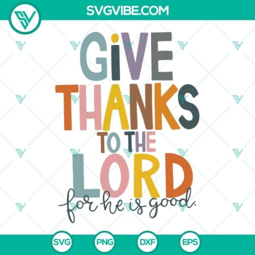 give thanks to the lord svg psalm 1071 svg religious svg jesus svg bible svg 5 mockup