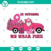 Breast cancer awareness themed SVG design with gnome, pumpkin truck, and "In October We Wear" text. Perfect for digital crafting projects.