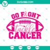 Go Fight Tackle Cancer SVG design with Breast Cancer Awareness and Football theme. Great for awareness projects.