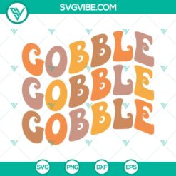 Thanksgiving Gobble Gobble SVG file for download. Includes PNG, DXF, EPS cut files for crafts. Perfect for holiday projects.