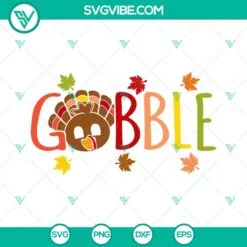 SVG Files, Thanks Giving, Turkey Gobble Til You Wobble SVG Files, Thanksgiving 4