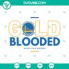 Golden State Warriors Gold Blooded SVG logo featuring team colors and stylized lettering. Great for fans and print on demand products.