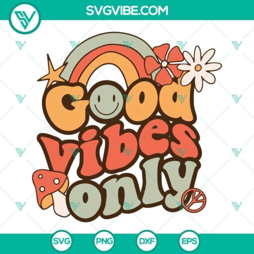 good vibes only svg png dxf eps cut files for cricut silhouette 4 mockup