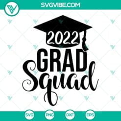 School, SVG Files, Grad Squad 2022 SVG Image, 2022 Grad SVG Download, Proud Of 2