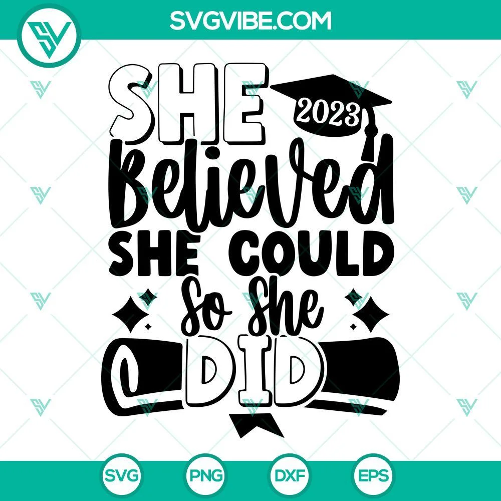 School, SVG Files, Graduation 2023 SVG Files, She Believed She Could So She Did 1