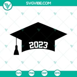 Graduation Cap 2023 SVG File, Graduate SVG Images, Class Of 2023 SVG File PNG DXF