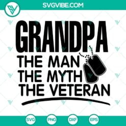 SVG Files, Veteran, Grandpa The Man The Myth The Veteran SVG Download, Veterans 14