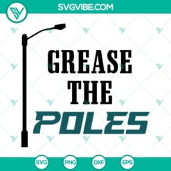 Football, Sports, SVG Files, Grease The Poles SVG File, Philadelphia Football 19