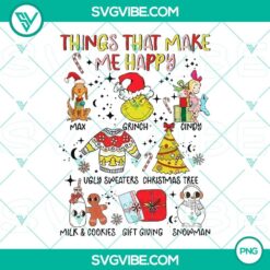 Grinch and friends Christmas PNG designs with things that make me happy theme. Perfect for holiday projects.