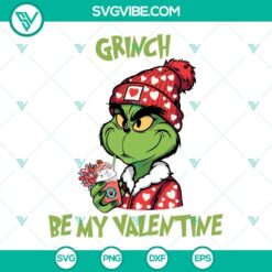 SVG Files, Valentine's Day, Grinch Be My Valentine SVG File, Grinch Coffee 3