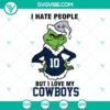 Grinch Dallas Cowboys SVG design with "I Hate People But I Love My Dallas Cowboys" football theme, available for instant download in various formats.