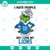 Grinch Detroit Lions SVG design with text "I Hate People But I Love My Detroit Lions Football" in various formats for download.