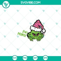 Christmas, SVG Files, Grinch Ew People SVG Images, Pink Grinch SVG Images, 3