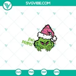 Christmas, SVG Files, Grinch Ew People SVG Download PNG DXF EPS Cricut 4