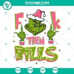 Christmas, SVG Files, Grinch Fuck Them Bills SVG Files, Grinch Middle Finger 3