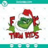 Christmas, SVG Files, Grinch EW People SVG Files, Grinch Santa Hat Christmas 13