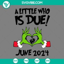 Christmas, SVG Files, Grinch Hand A Little Who Is Due June 2024 SVG Files PNG 7