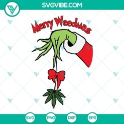 Grinch Hand Merry Weedmas SVG, Grinch Christmas Weed Images, holiday-themed Grinch hand holding a marijuana leaf design.