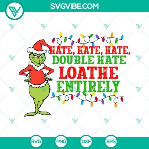 grinch hate hate hate double hate loathe entirely svg funny grinch christmas svg png eps dxf cricut silhouette 1 mockup