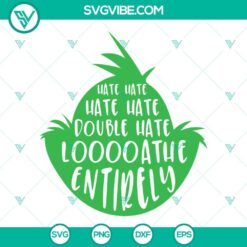 Christmas, SVG Files, Grinch Hate Hate Hate Quote SVG File, Grinch Hate Hate 4