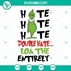 Christmas, SVG Files, Grinch Hate Hate Hate SVG Images, Grinch Christmas SVG 20