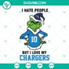 Grinch Los Angeles Chargers football team SVG images for cut files, with "I hate people but I love my team" design. Perfect for NFL fans.