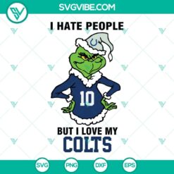 Grinch Indianapolis Colts SVG with "I Hate People But I Love My Colts Football" quote, in PNG DXF EPS Cut Files for football fans.