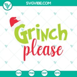 Christmas, SVG Files, Grinch Please SVG File, Grinch SVG Files, Merry Christmas 2