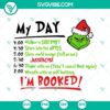 Grinch schedule SVG download with "My Day Grinch I'm Booked" design in PNG, DXF, and EPS formats for digital use.