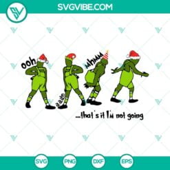 Cartoons, Christmas, SVG Files, Grinch That’s It I’m Not Going SVG Images, 2