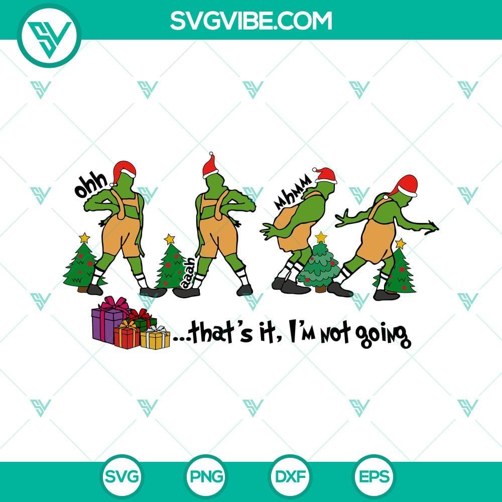 grinch-thats-it-i-m-not-going-svg-cricut-grinch-christmas-svg-png-dxf-eps-cut-files-5-mockup.jpg Grinch That's It I'm Not Going SVG - Festive Grinch Christmas SVG file for Cricut with a whimsical design.