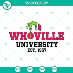 Christmas, SVG Files, Grinch Who Ville University Est 1957 SVG Files, Grinch 2