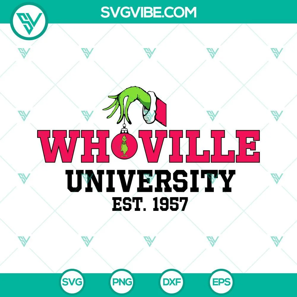 Christmas, SVG Files, Grinch Who Ville University Est 1957 SVG Files, Grinch 1