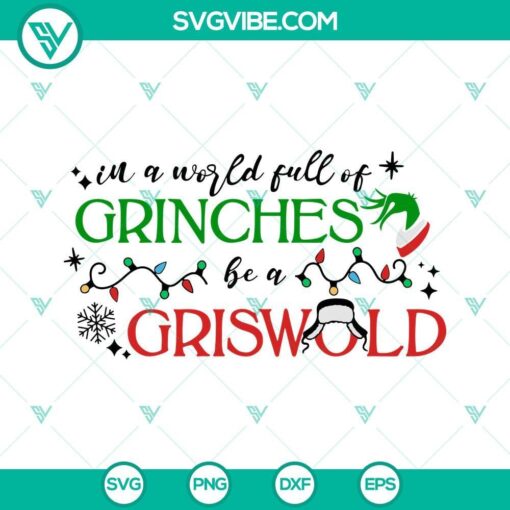 griswold svg in a world full of grinches be a griswold svg christmas vacation svg christmas saying shirt svg 9 mockup