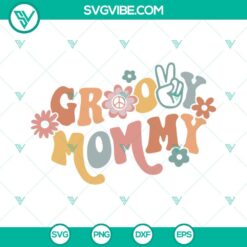 Family, Mom, SVG Files, Groovy Mommy SVG Images, Retro Mommy SVG Images, Boho 24