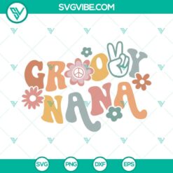 Family, SVG Files, Groovy Nana SVG File, Nana SVG Images, Boho Flower SVG 2