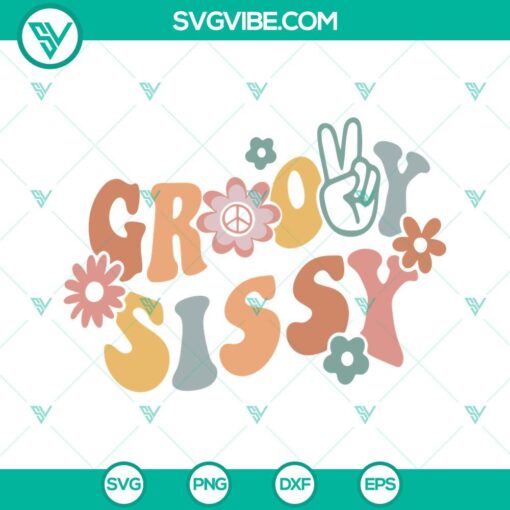 groovy sissy svg retro sissy svg boho flower svg family hippie svg png dxf eps files for cricut 10 mockup