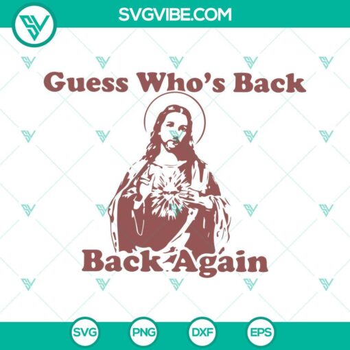 guess whos back again svg christian svg funny easter jesus quotes svg png dxf eps 4 mockup