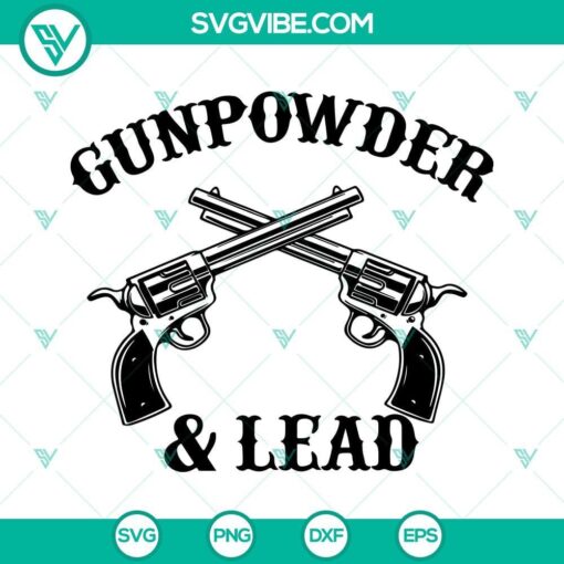 gunpowder and lead svg funny gun svg gunpowder svg lead svg gun svg shot svg gun gifts svg 8 mockup