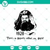 Hagrid SVG design with "There is no Hogwarts Without You" quote, available in PNG and DXF formats for crafting projects.