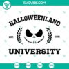 Halloweenland University SVG design featuring Nightmare Before Christmas Jack character in a spooky and festive theme.