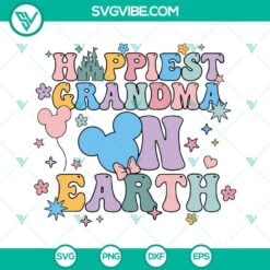 Disney, Grandma, SVG Files, Happiest Grandma On Earth SVG Files, Disney Grandma 18