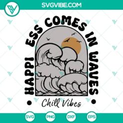 happiness comes in waves chill vibes svg positive quotes svg beach svg summer vacation shirt svg png dxf eps 5 mockup