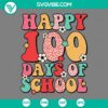 School, SVG Files, Happy 100 Days Of School Sile Face SVG Files PNG DXF EPS 100 14