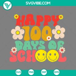 School, SVG Files, Happy 100 Days Of School Sile Face SVG Files PNG DXF EPS 100 2